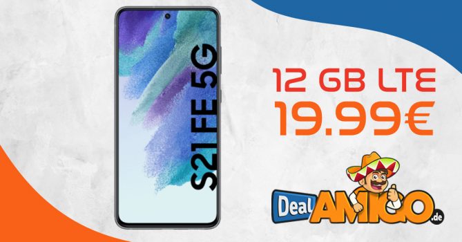 Samsung Galaxy S21 FE 5G mit 12GB LTE nur 19,99€ monatlich – nur 1 Euro Zuzahlung