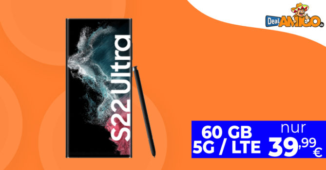 Samsung Galaxy S22 Ultra 5G & 100€ Wechselbonus mit 60GB 5GLTE nur 39,99 Euro monatlich