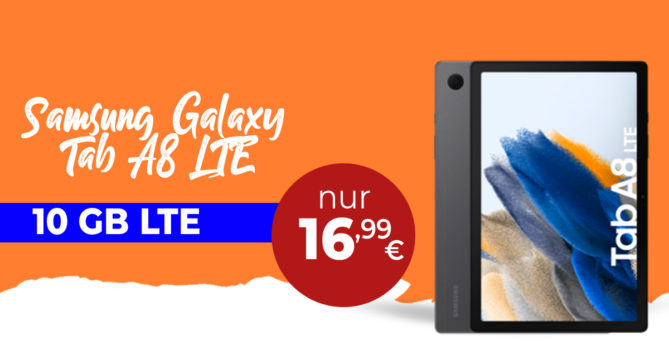 Samsung Galaxy Tab A8 LTE mit 10 GB nur 16,99 Euro monatlich - nur 1 Euro Zuzahlung und kein Anschlusspreis