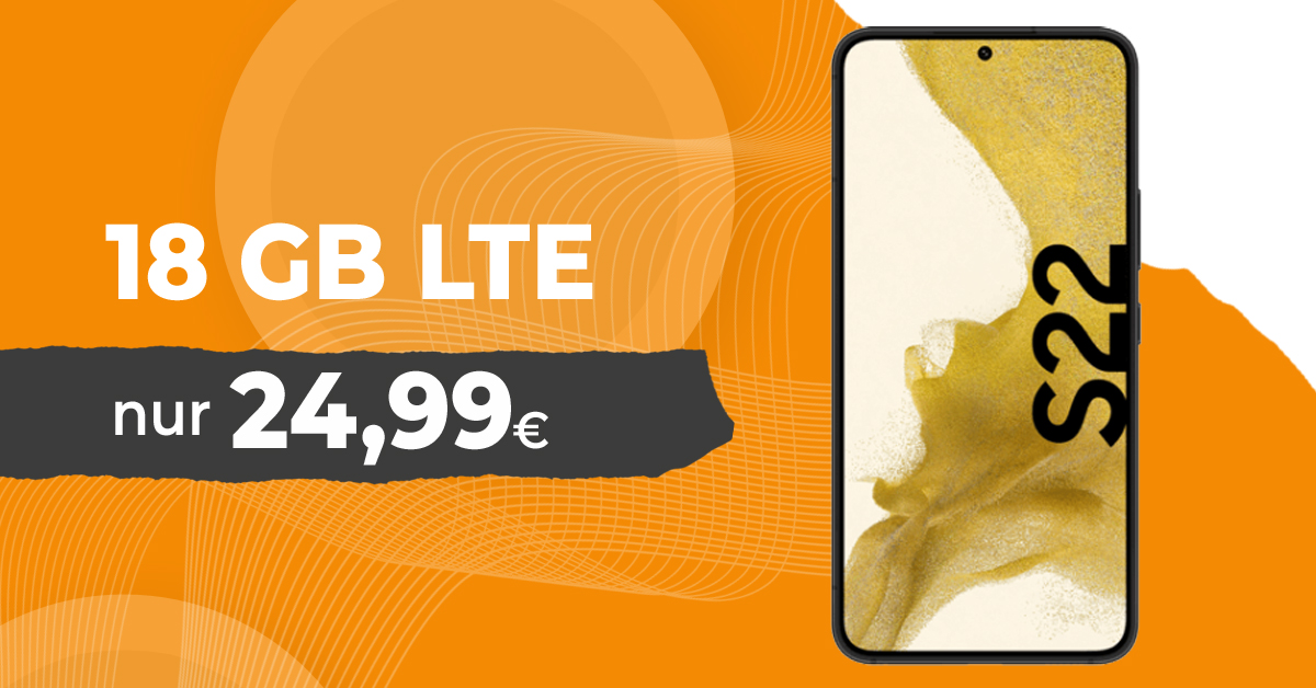 Samsung Galaxy S22 5G mit 18GB LTE nur 24,99 Euro monatlich - nur 49 Euro Zuzahlung