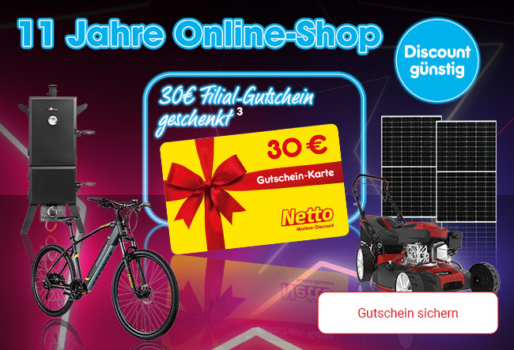 Netto feiert Geburtstag - 30€ Filialgutschein zu jeder Bestellung ab 111€ im Online-Shop geschenkt