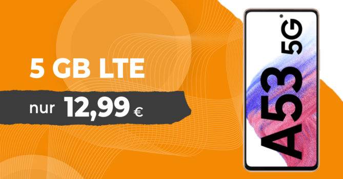 Samsung Galaxy A53 mit 5GB LTE nur 12,99 Euro monatlich - nur 1 Euro Zuzahlung
