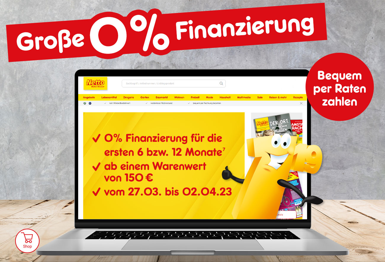 0% Finanzierung im Netto Onlineshop für die ersten 6 bzw. 12 Monate