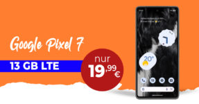 Google Pixel 7 mit 13GB LTE nur 19,99 Euro monatlich - nur 1 Euro Zuzahlung