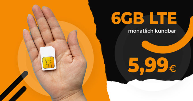 Monatlich kündbar - 6GB LTE nur 5,99 Euro und 12 GB LTE nur 8,99 Euro monatlich