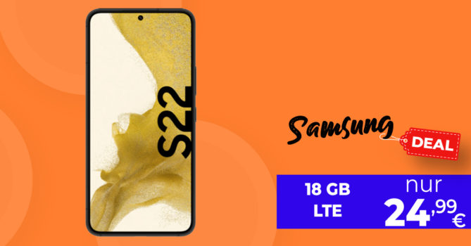 Samsung Galaxy S22 5G mit 18GB LTE nur 24,99 Euro monatlich