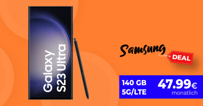 Samsung Galaxy S23 Ultra 5G für einmalig 149 Euro mit 140 GB LTE5G nur 47,99 Euro monatlich
