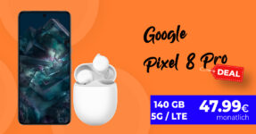 Google Pixel 8 Pro & Google Pixel Buds A-Series für einmalig 99 Euro mit 140GB LTE5G nur 47,99 Euro monatlich