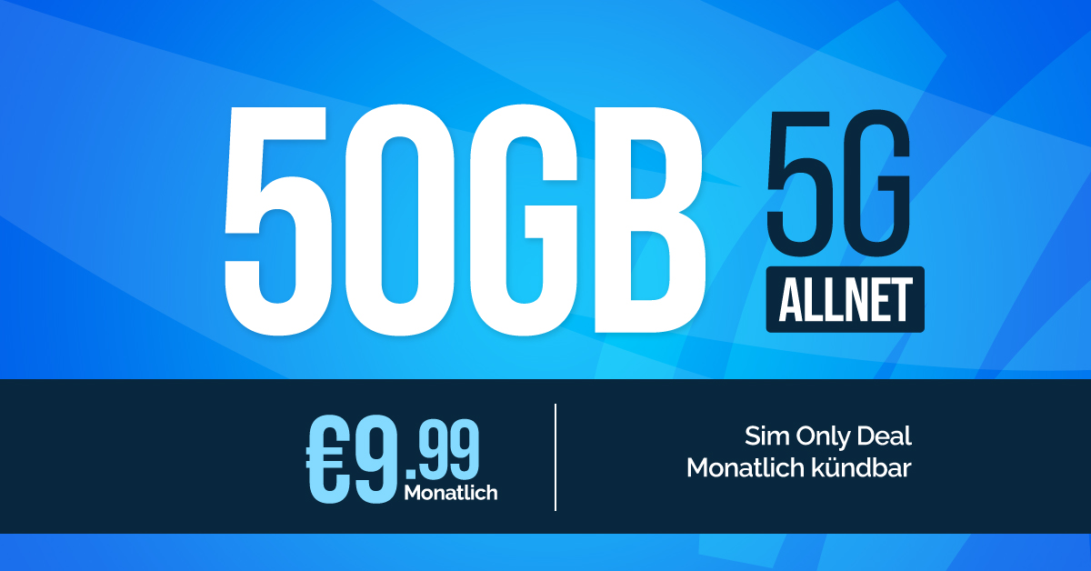 Handyvertrag monatlich kündbar – 50GB 5G Allnet Flat nur 9.99 Euro monatlich – keine Anschlussgebühr