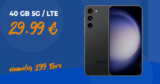 Samsung Galaxy S23 -256GB- für einmalig 199 Euro mit 40 GB LTE/5G nur 29,99 Euro monatlich