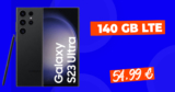 Samsung Galaxy S23 Ultra für einmalig 79,95 Euro mit 100 Euro Wechselbonus und 140 GB 5G/LTE für 54,99 Euro monatlich