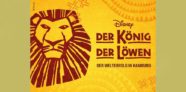 Disneys DER KÖNIG DER LÖWEN Musical mit Premium Hotel in Hamburg ab 109 Euro pro Person