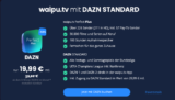 waipu.tv und DAZN: 2 Monate nur 19,99 € für Perfect Plus mit DAZN Standard